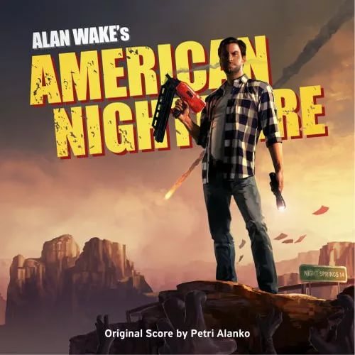Petri Alanko - American Nighares Alan Wake\'s American Nighare OST
