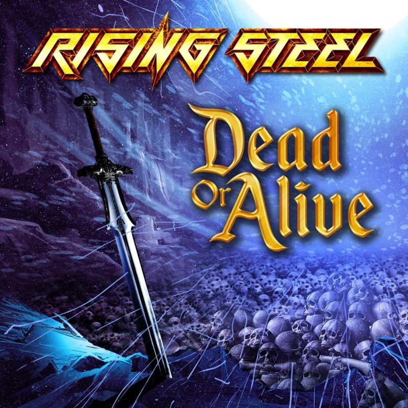 Rising Steel - Dead or Alive
