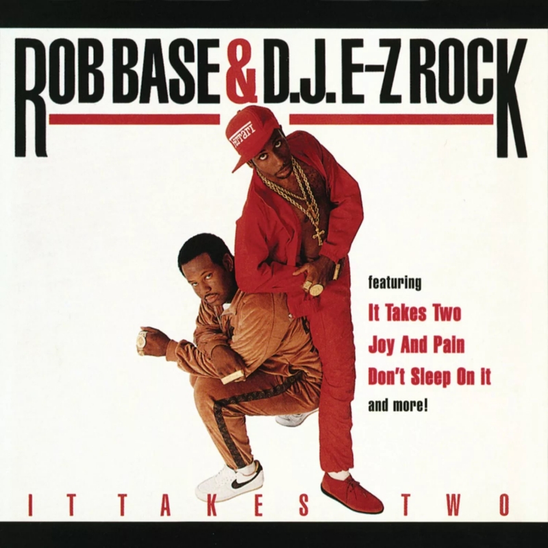 Rob Base and DJ E Z Rock - It Takes Two