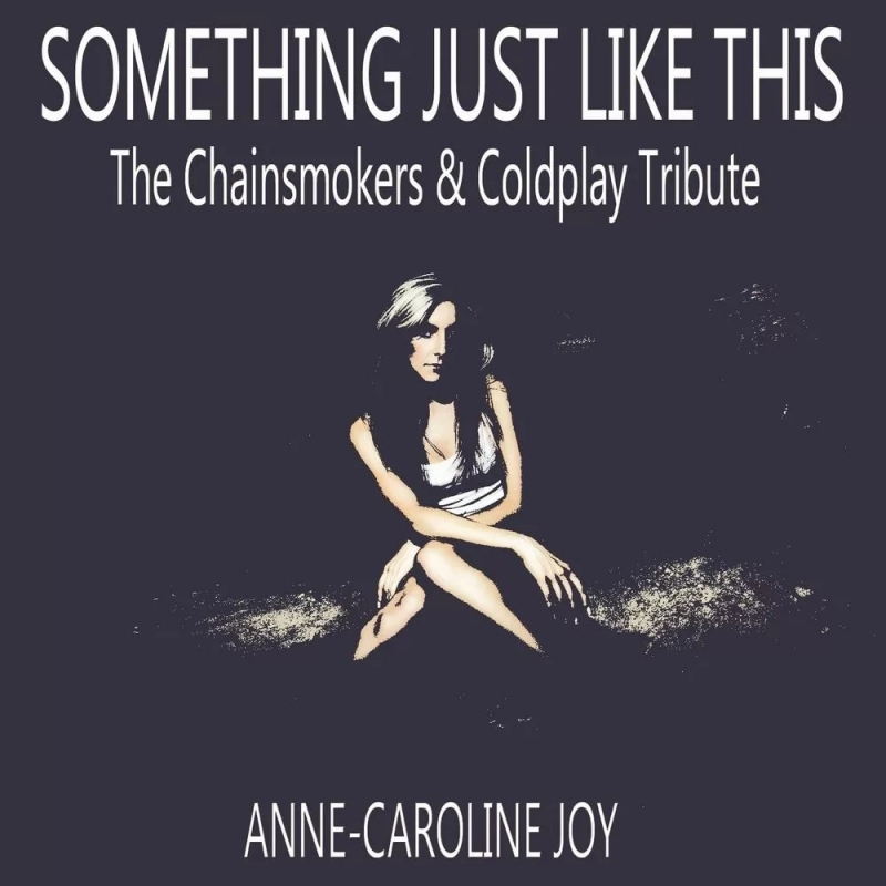 Something Just Like This The Chainsmokers & Coldplay Tribute