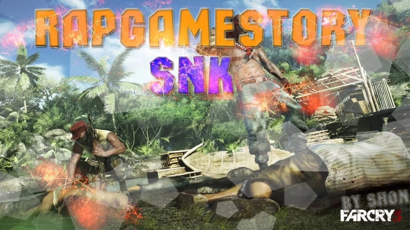 SNK - RapGameStory Far Cry 4 v.2