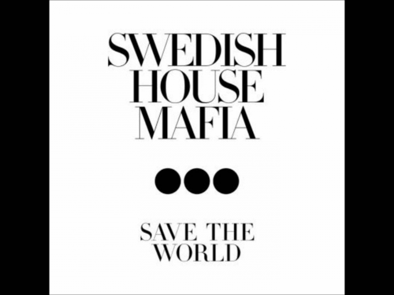 Swedish House Mafia - Save the World Radio Mix
