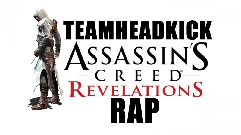 TEAMHEADKICK - Assassins Creed Revelations RAP