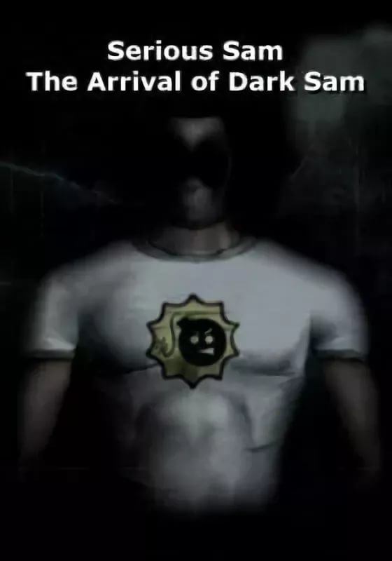 The arrival of the dark Sam