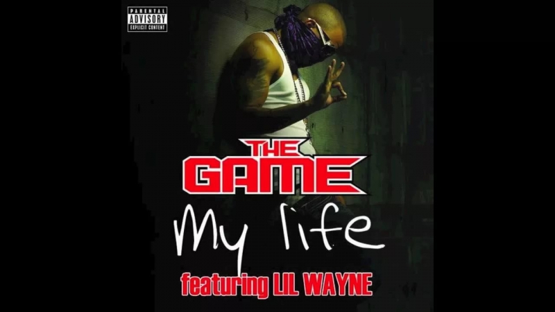 The Game Feat. Lil Wayne - My Life