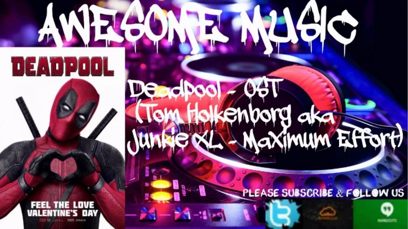 Tom Holkenborg aka Junkie XL - Maximum Effort Deadpool OST