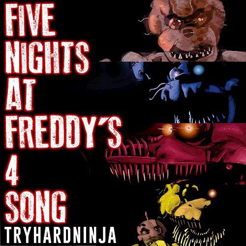 FIVE NIGHTS AT FREDDY'S 4 SONG