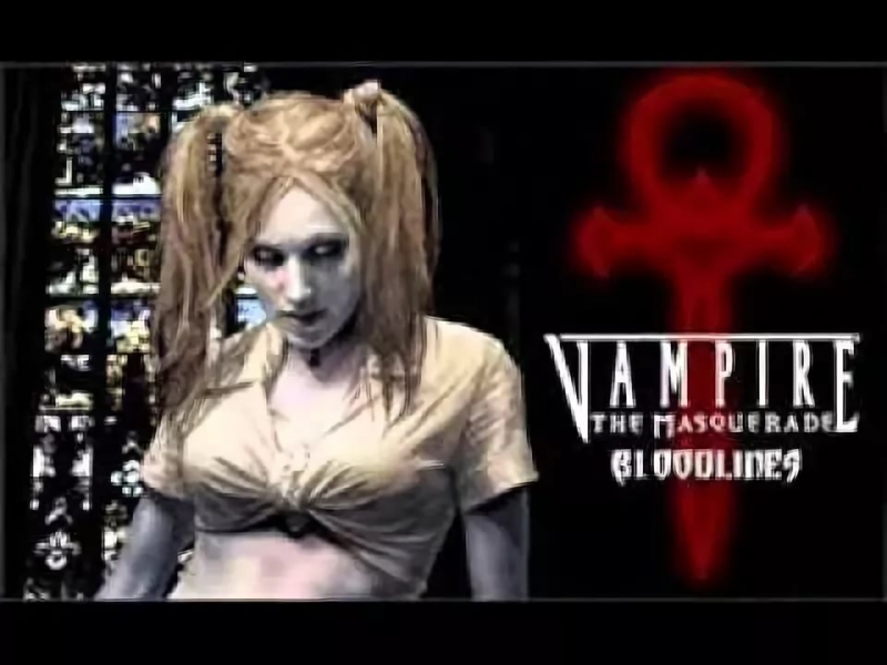 Vampires The Masquerade - Bloodlines - Hollywood Theme