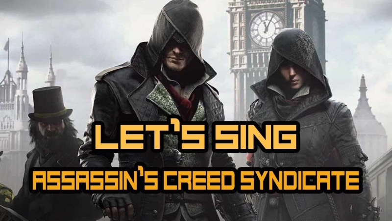ZaKToMsK - Let's sing Assassins creed Unity минус